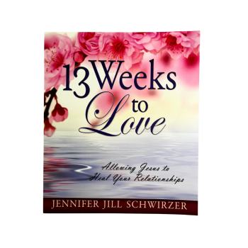 13 Weeks to Love By Jennifer Jill Schwirzer