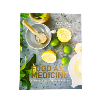 Food As Medicine Cooking For Your Best Health By Sue Radd